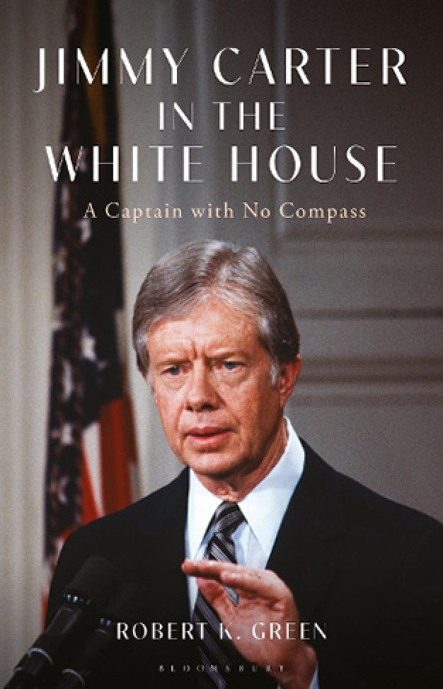 Jimmy Carter in the White House - A Captain with No Compass